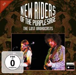 New Riders Of The Purple Sage : The Lost Broadcasts